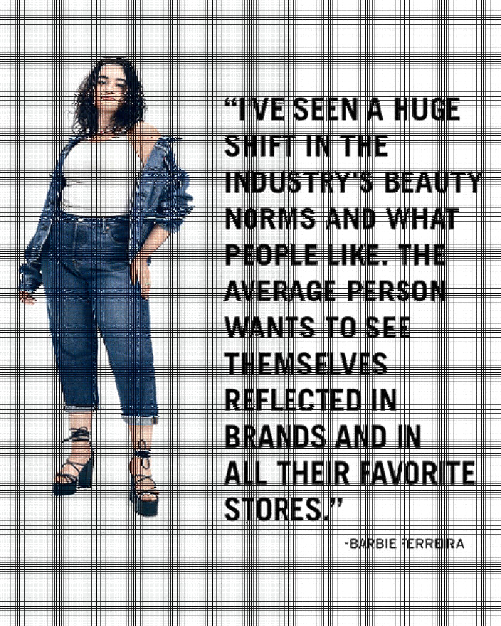 Barbie wearing a Levi's Trucker jacket and jeans overlaid with the quote, "I've seen a huge shift in the industry's beauty norms and what people like. The average person wants to see themselves reflected in brands and in all their favorite stores." - Barbie Ferreira