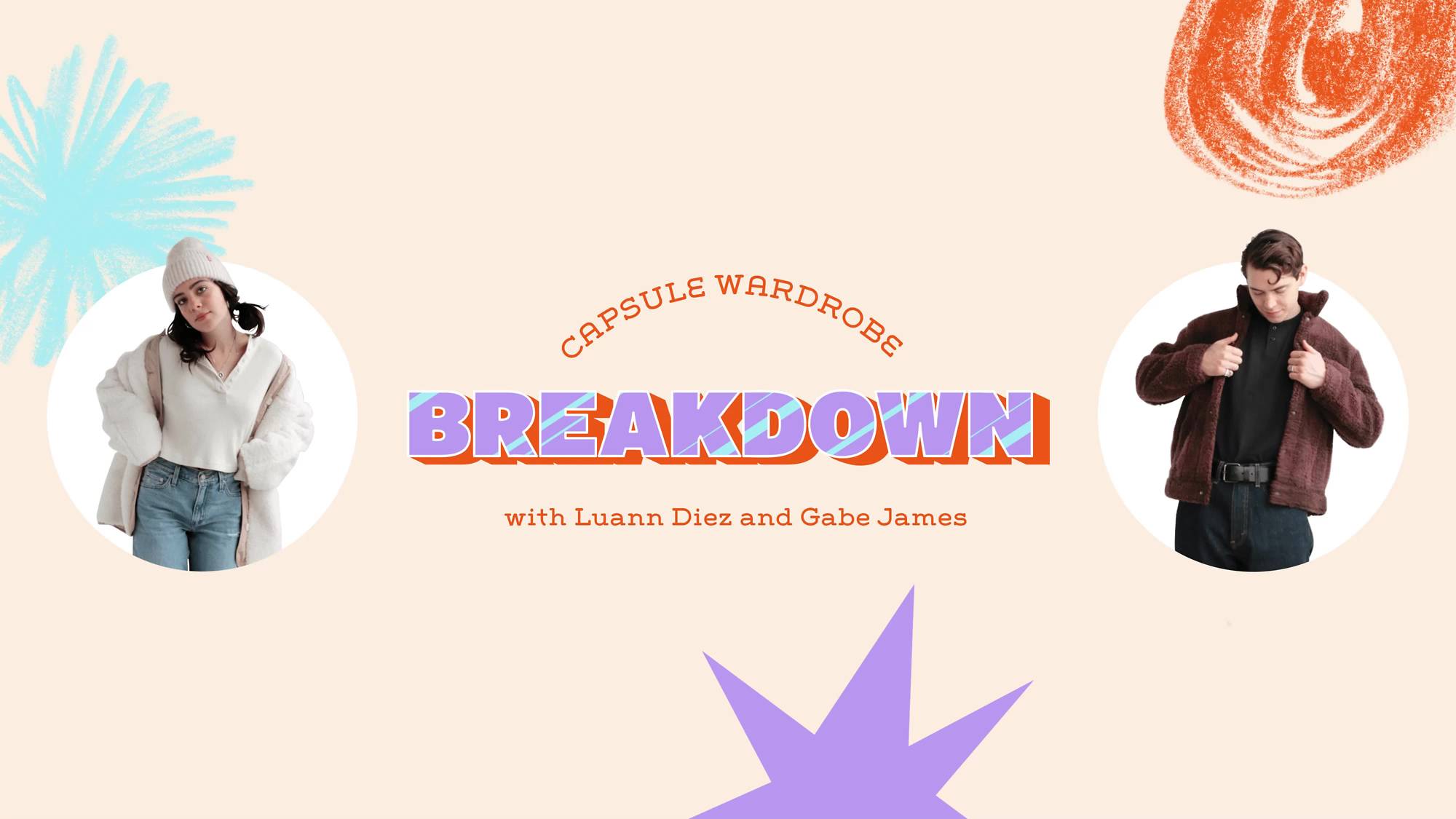 Models popping out of circles on a beige background with playful doodles overlaid with an animating glistening effect over the graphic treatment that reads "Capsule Wardrobe Breakdown with Luann Diez and Gabe James"