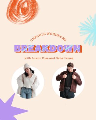 Models popping out of circles on a beige background with playful doodles overlaid with an animating glistening effect over the graphic treatment that reads "Capsule Wardrobe Breakdown with Luann Diez and Gabe James"