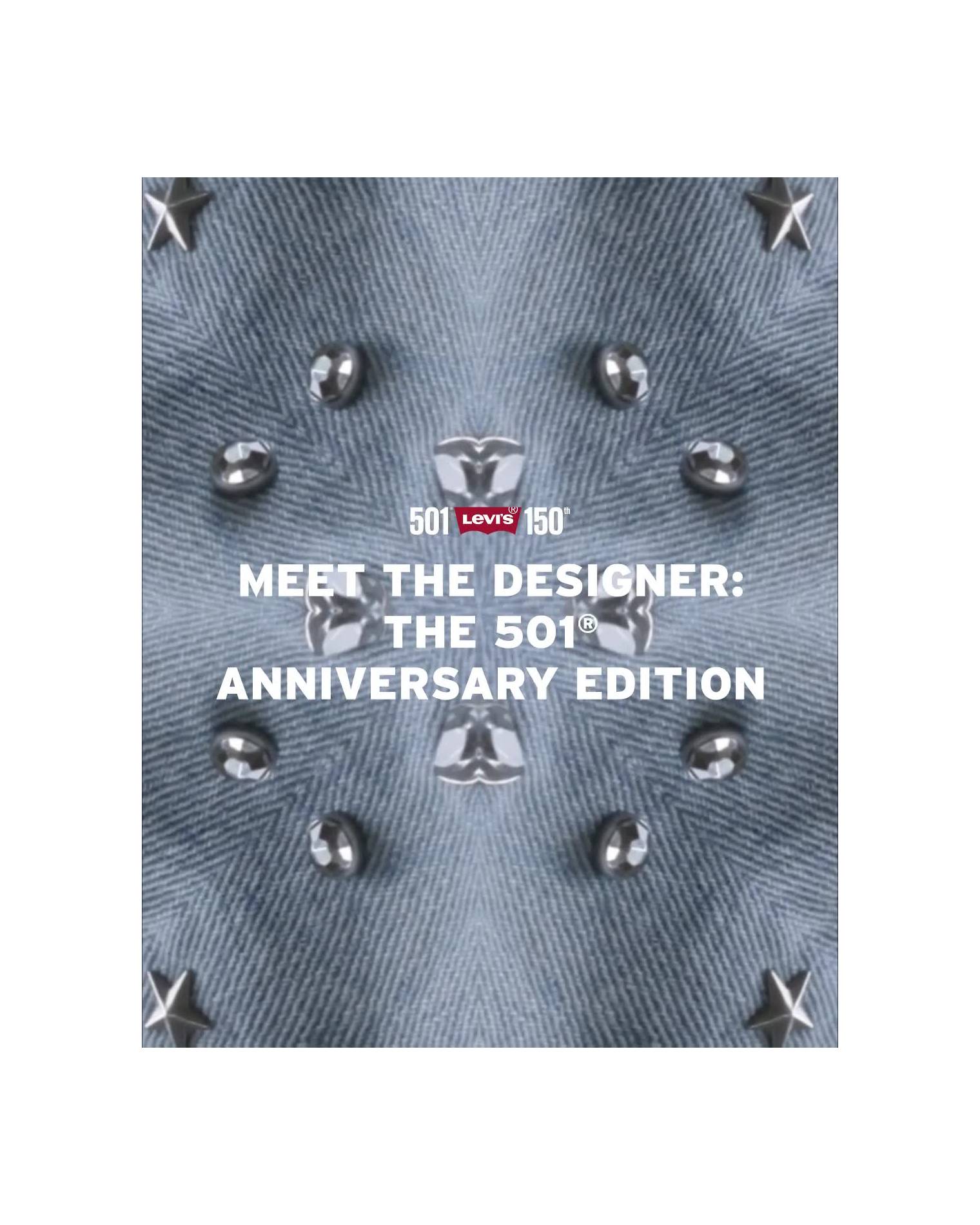 MEET THE DESIGNER: THE 501® ANNIVERSARY EDITION