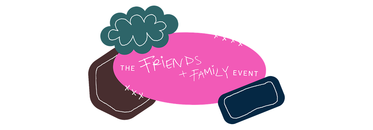 Multi color sticker treatment with overlaid white handwritten text "The Friends & Family Event"