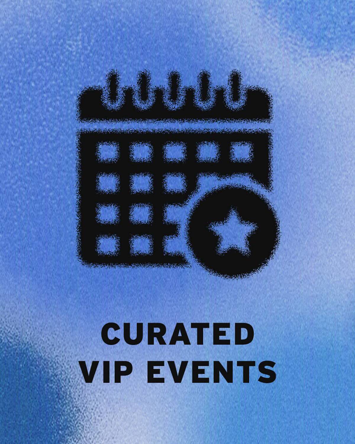 Icon of a calendar and the words "Curated VIP Events" overlayed on a blue background.