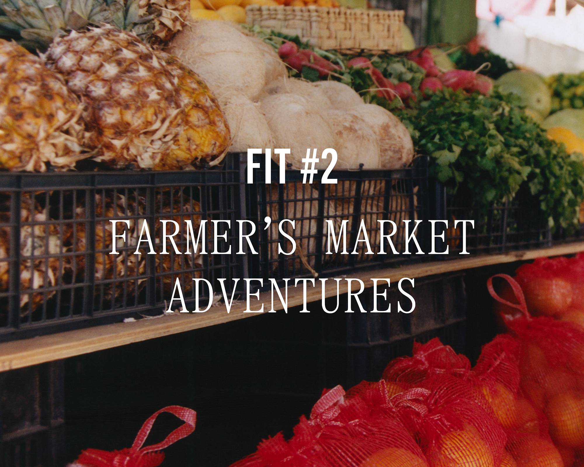 Image of a market with overlaid text "Fit #2 FARMER'S MARKET ADVENTURES"