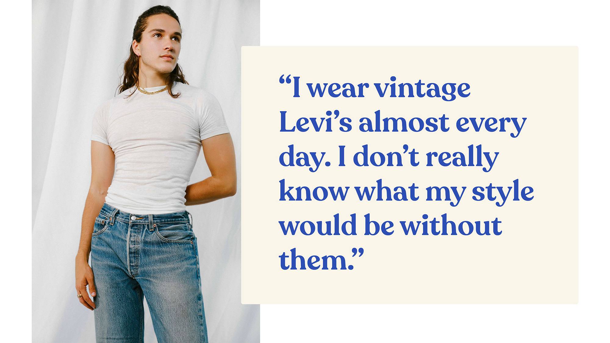 Jared Ellner, I wear vintage levi's almost every day.