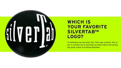 Image of SilverTab logo with text reading: Which is your favorite SilverTab logo? I'd definitely say the silver ball. That logo screams '90s to me. It reminds me of watching old skate videos and seeing the globe statue in Flushing Meadows.